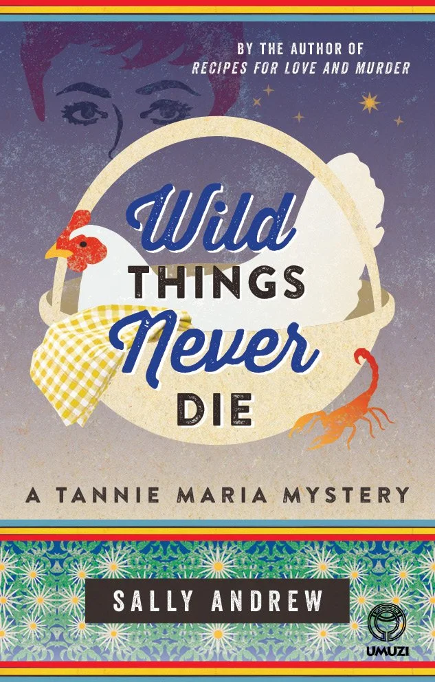 005 WILD THINGS NEVER DIE - Sally Andrew - Umuzi PRH SA - Final front.jpg
