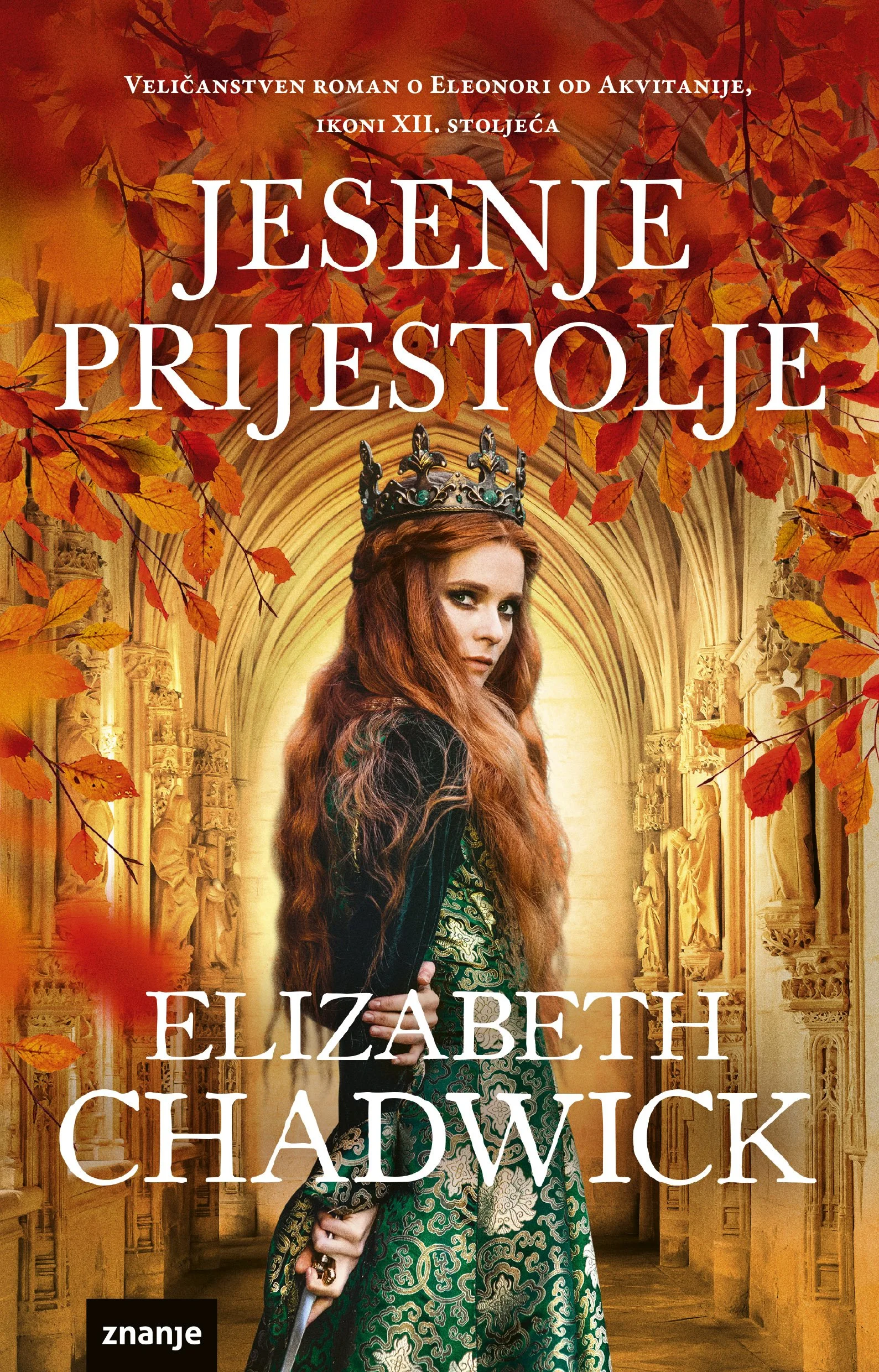 THE AUTUMN THRONE by Elizabeth Chadwick, Znanje, Croatia.jpg