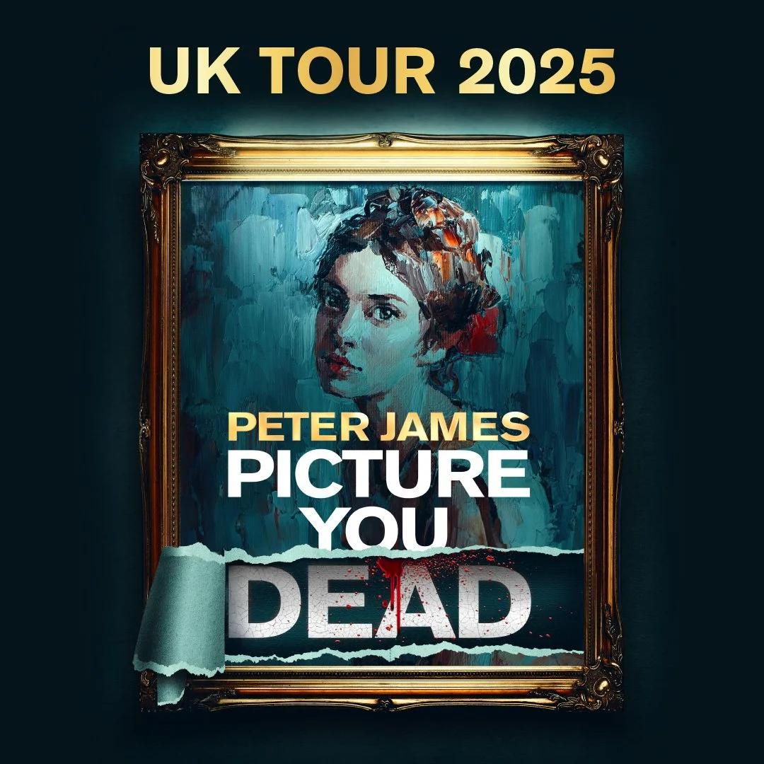 PICTURE YOU DEAD play, based on the bestselling Peter James novel ...