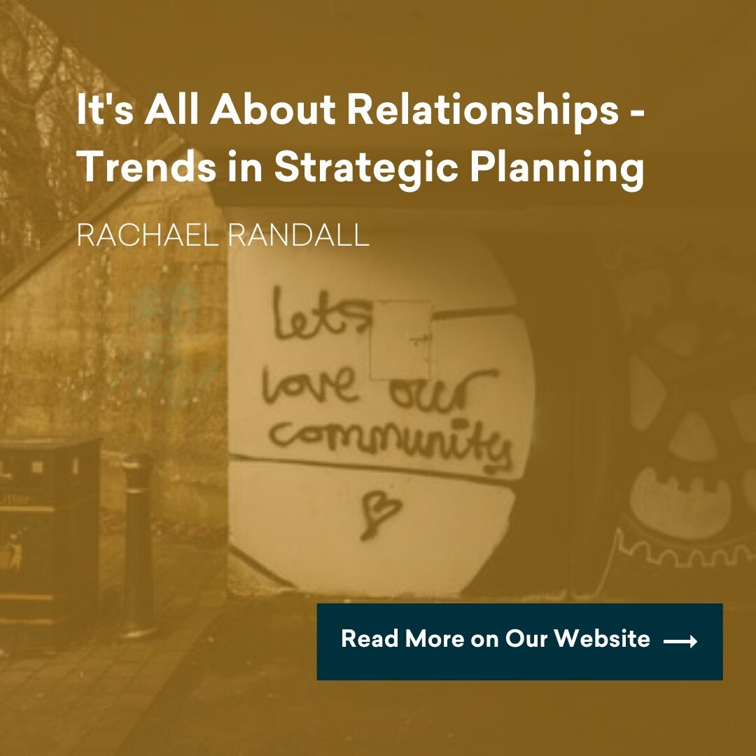 On the blog, consultant Rachael Randall shares her thoughts on community relationships and strategic planning.
