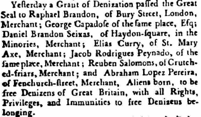 A newspaper report of the denization on 13 May 1774 of Raphael Brandon and other Portuguese Jews, including his cousin Daniel Brandon Seixas.