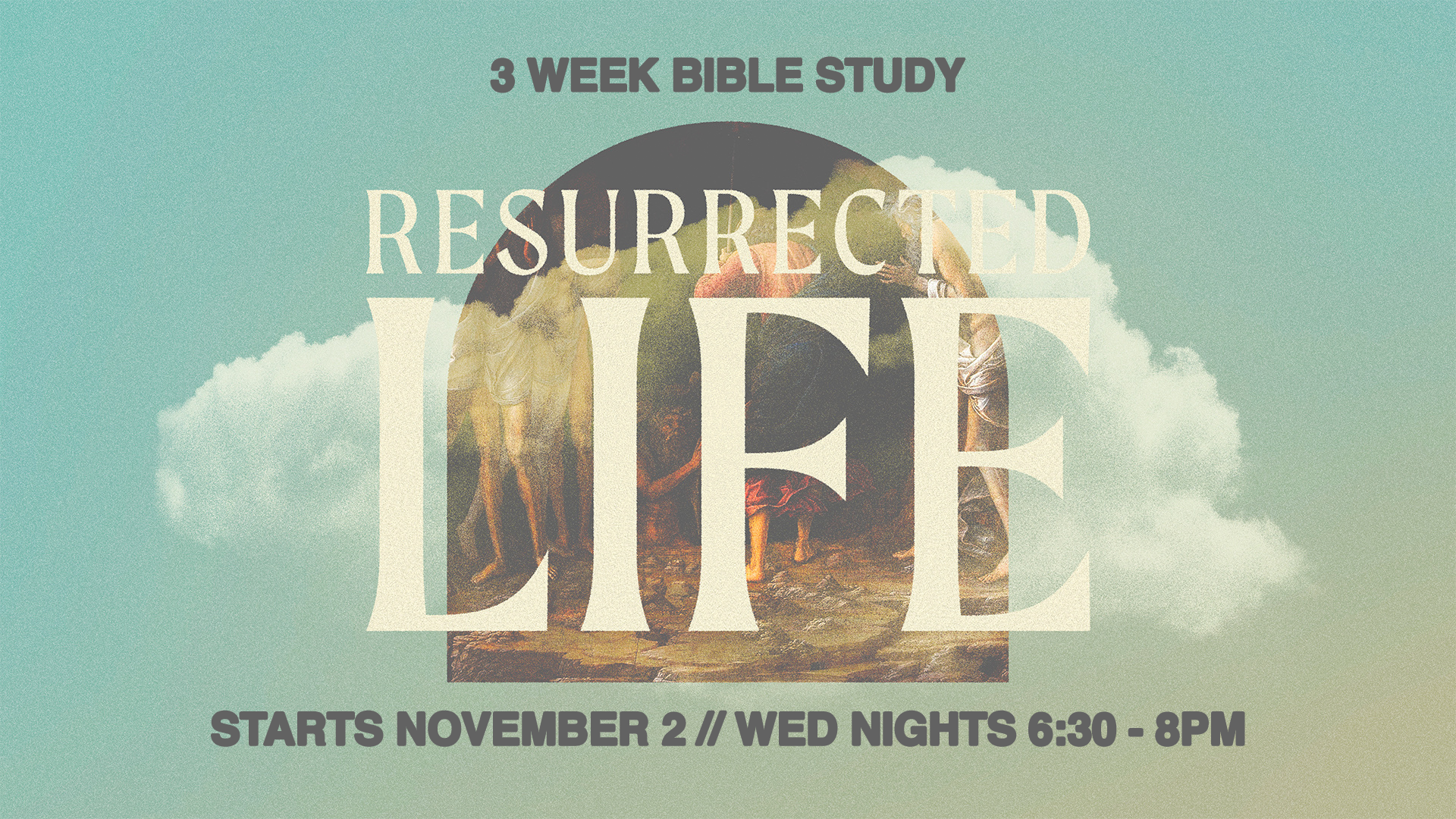 Resurrected Life Study