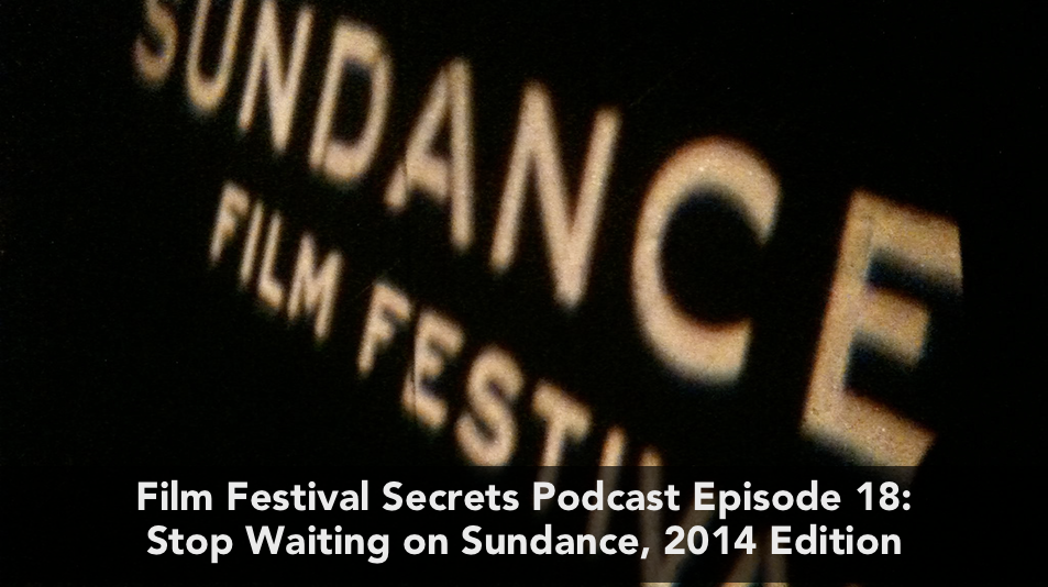 Stop Waiting on Sundance
