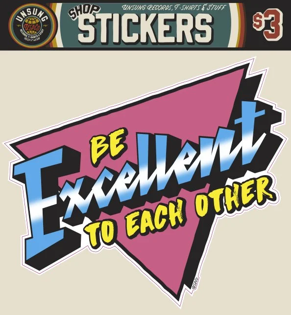 Be Excellent to Each Other