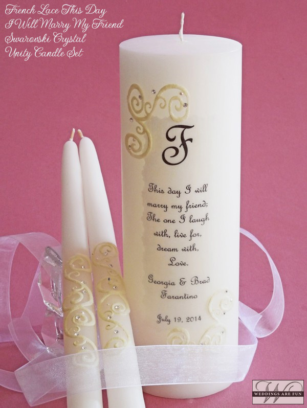  In addition to the Bride &amp; Groom’s personalization, the following popular saying is printed on this unity candle:&nbsp; "This day I will marry my friend; The one I laugh with, live for, dream with, Love."  