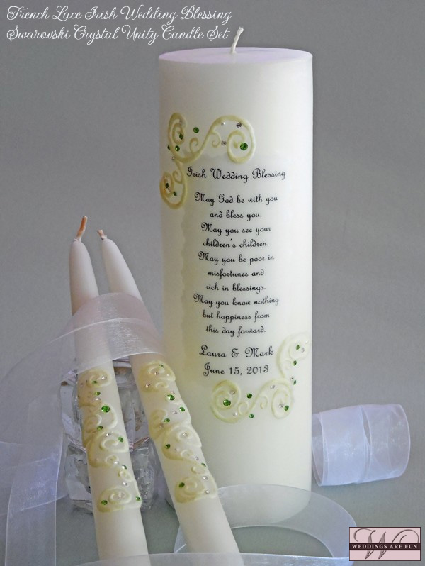  In addition to the Bride &amp; Groom’s personalization, the following Irish Wedding&nbsp;Blessing is printed on this unity candle:&nbsp; "May God be with you and bless you. May you see your children's children. May you be poor in misfortunes and ric