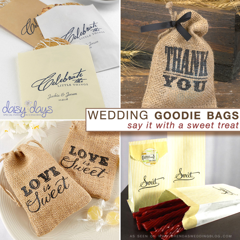 wedding goodie bags - from paper to burlap . . . say it with a sweet treat for your wedding guests