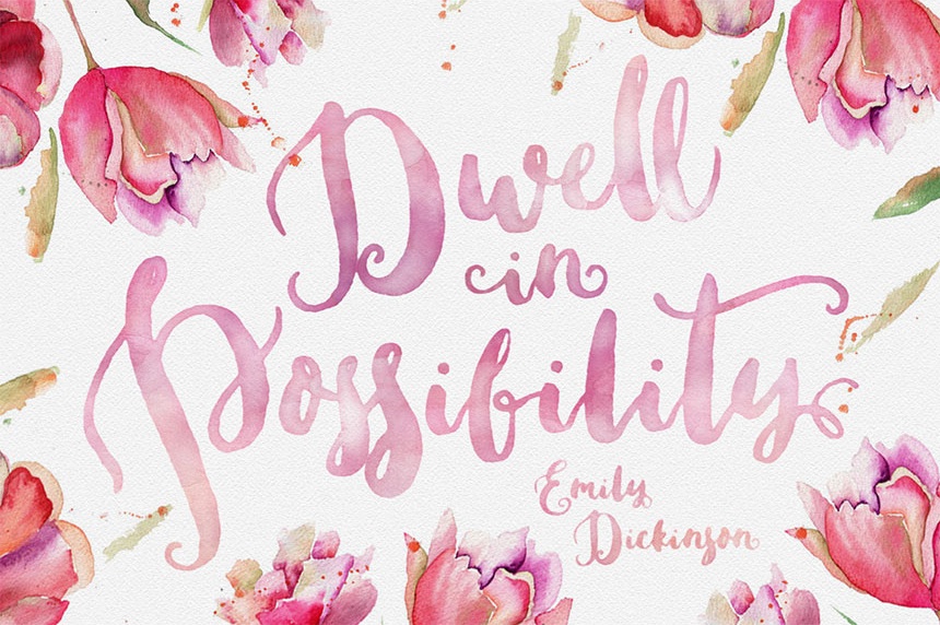  Dwell in the Possibilities / Emily Dickenson - Sweetgrass Hand Painted Typeface 