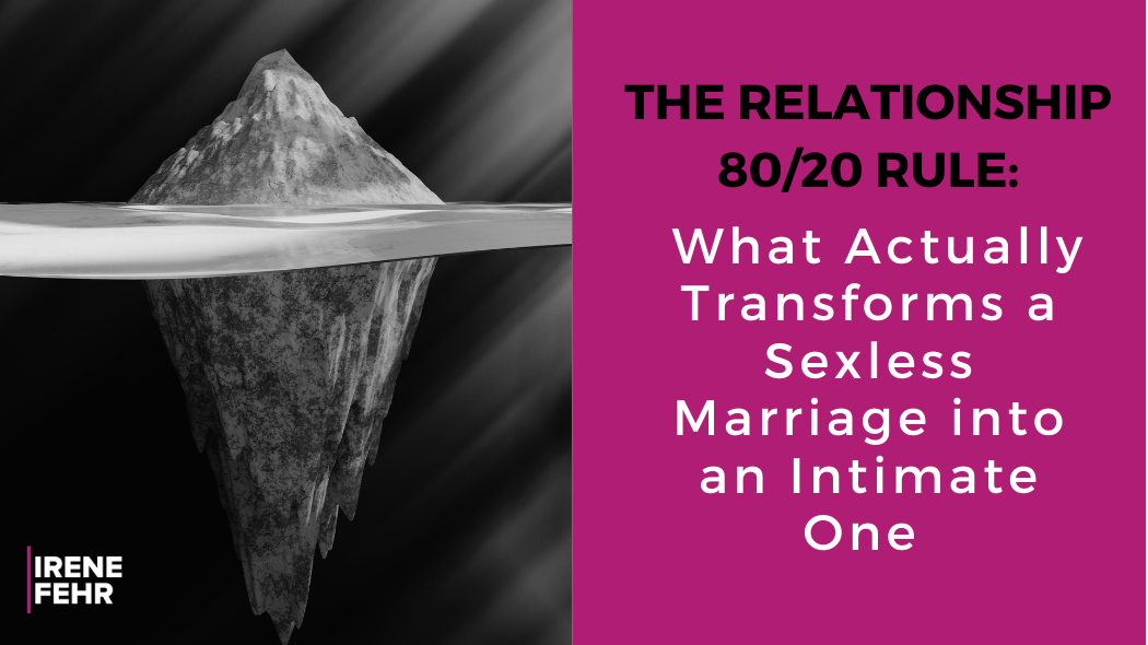 What transforms a sexless marriage into an intimate one?