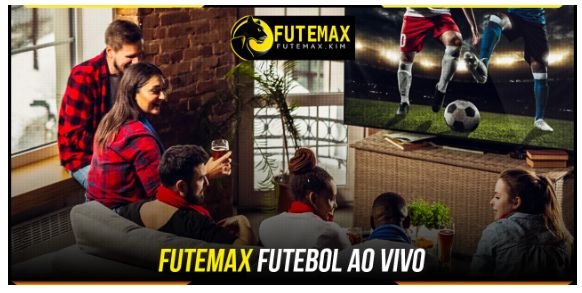 Futemax: Uma Opção Conveniente para Assistir Futebol Ao Vivo