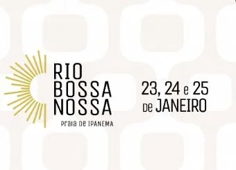 De 23 a 25 de janeiro de 2026 acontece o Festival Rio Bossa Nossa na Praia de Ipanema