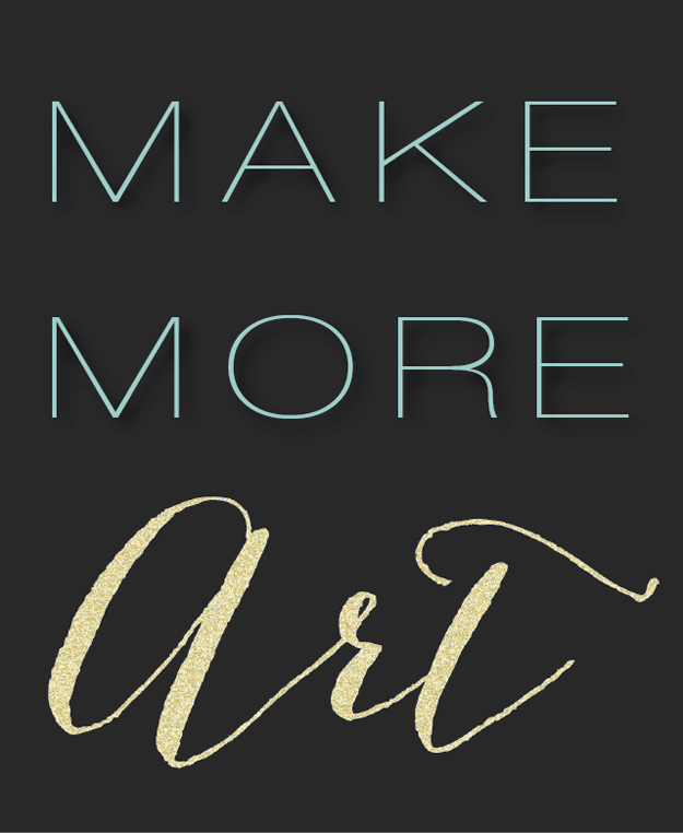 make more art