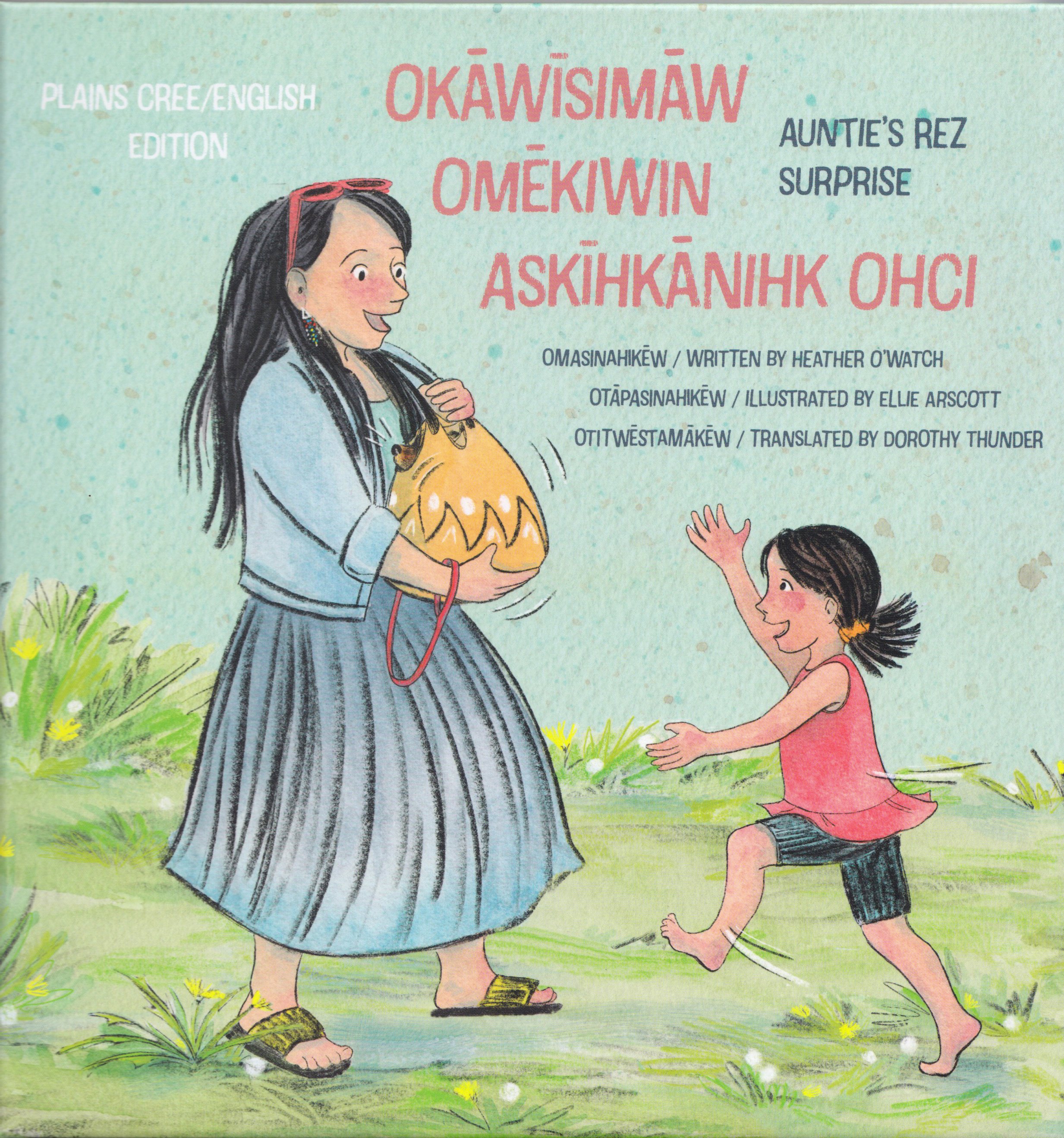 okāwīsimāw omēkiwin askīhkānihk ohci / Auntie's Rez Surprise
