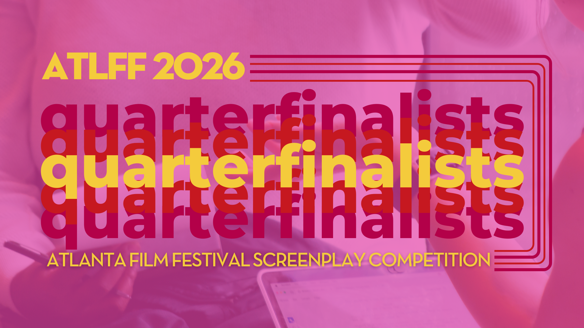 2026 Atlanta Film Festival Screenplay Competition Quarterfinalists Announced!
