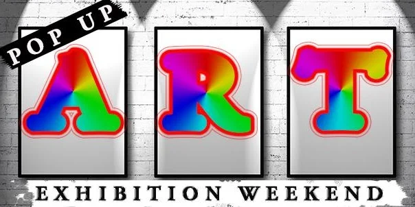 Pop Up Art Exhibition Weekend