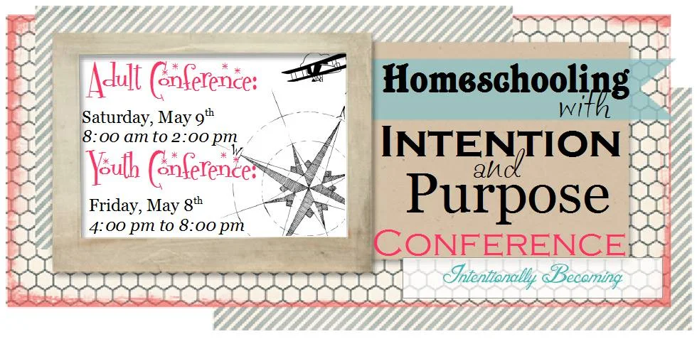 Homeschooling with Intention and Purpose Conference