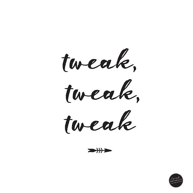 Tweaking is one of the most important activities in business. No matter what marketing tactic you pursue you should tweak it till you get it right. Most times you won't get it right first time but small changes can make it just right!
