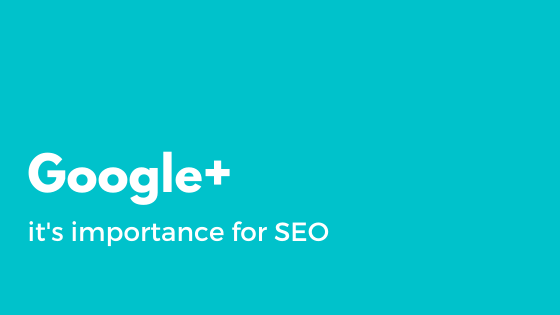 Importance of Google+ for SEO