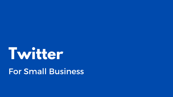 Twitter for Your Small Business