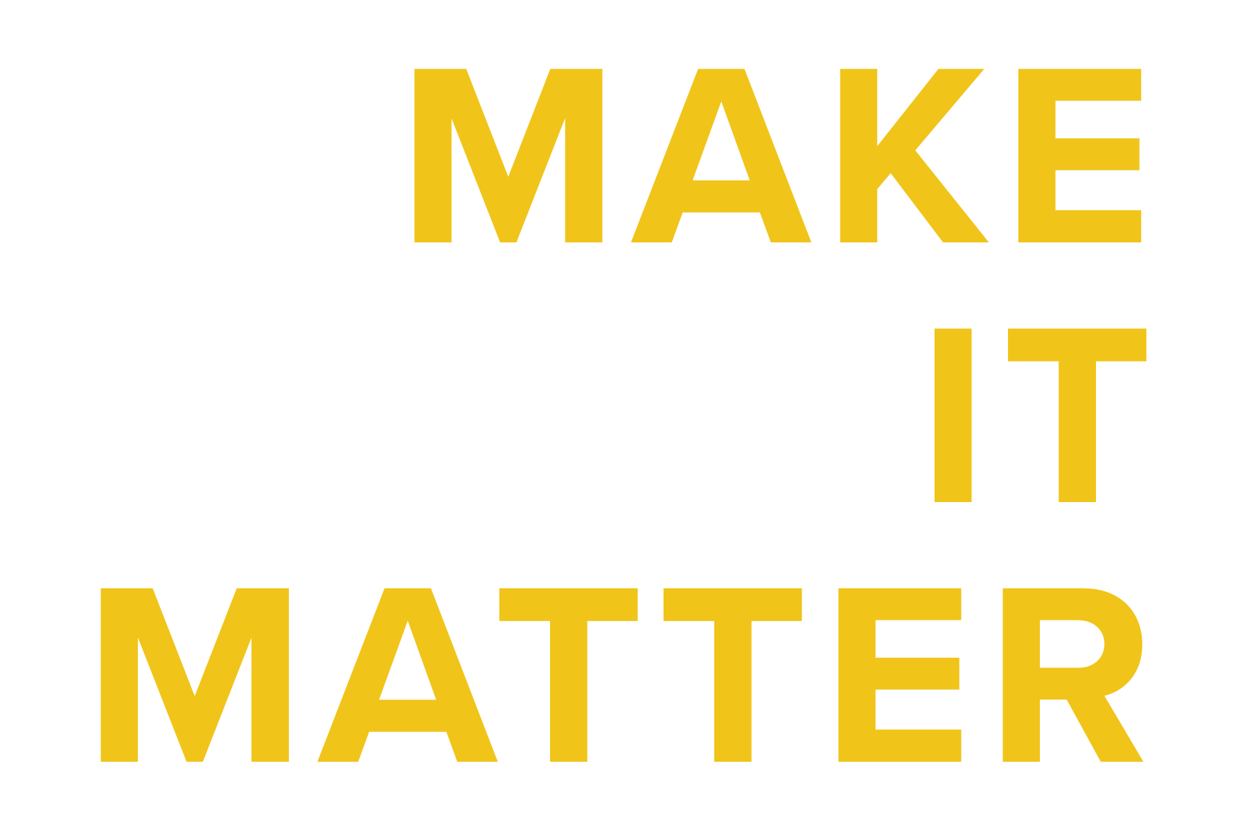 MAKE IT MATTER.png