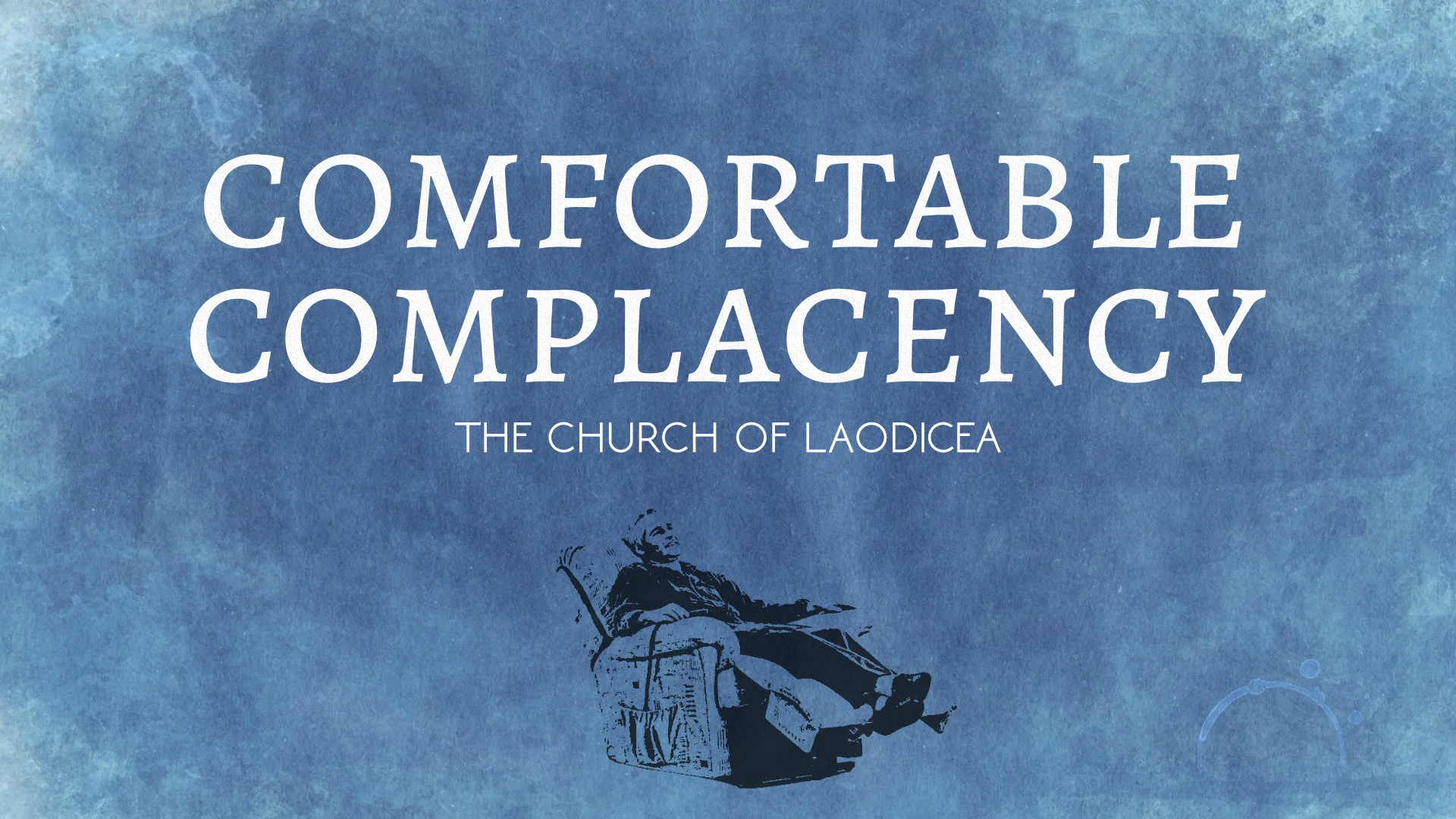 Comfortable Complacency