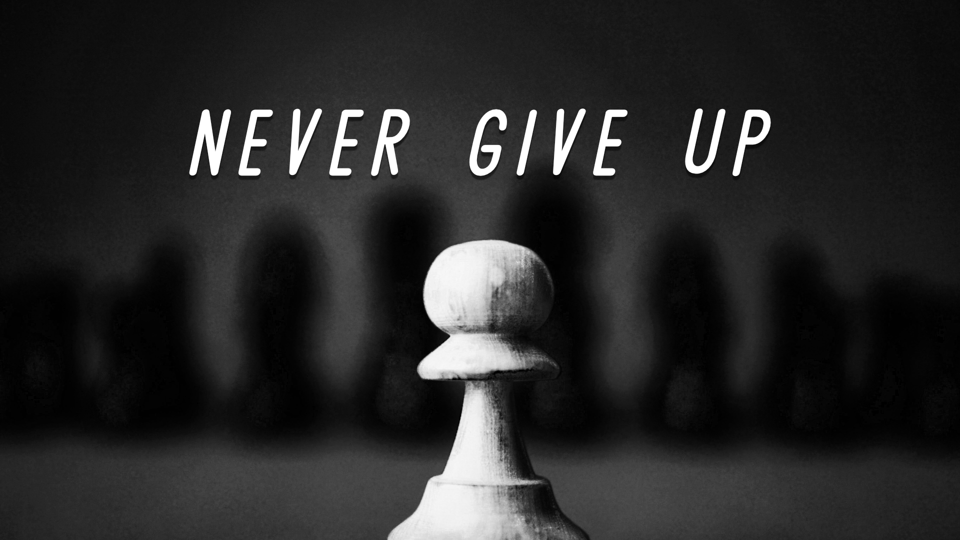 Never Give Up