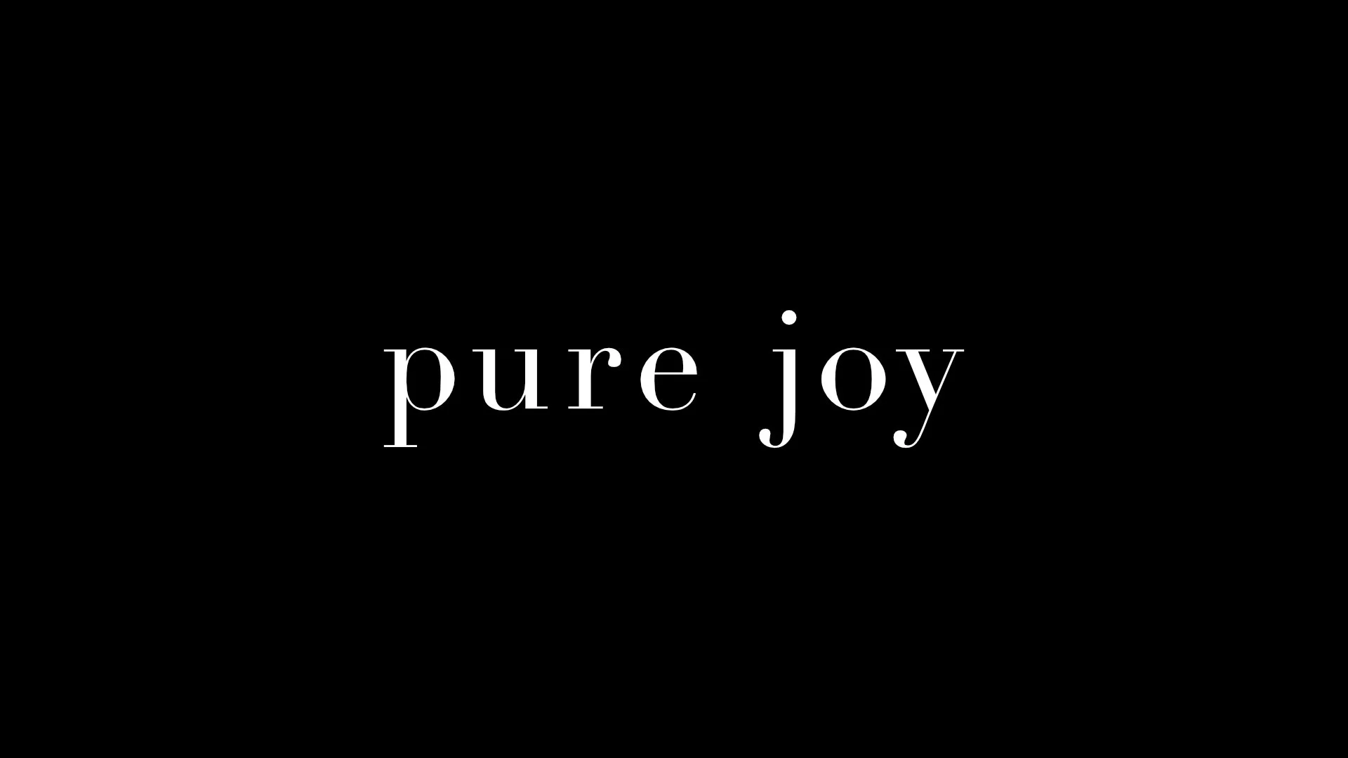 Pure Joy