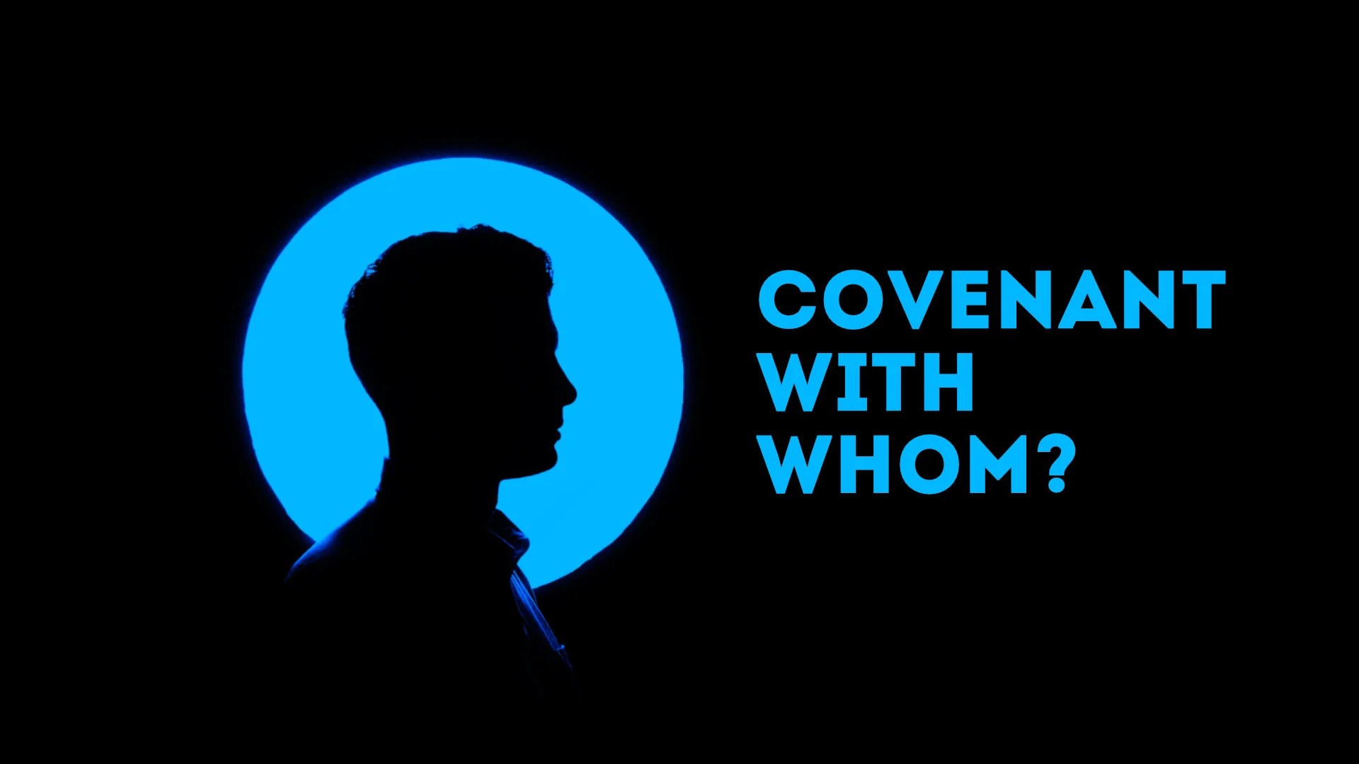 Covenant With Whom