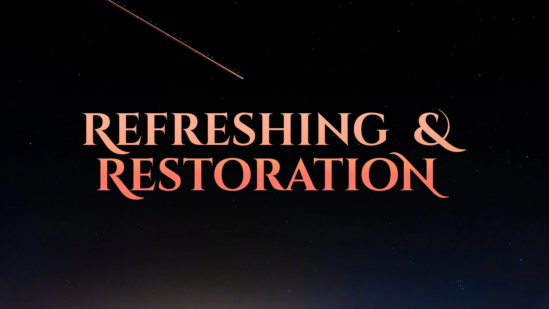 Refreshing &amp; Restoration