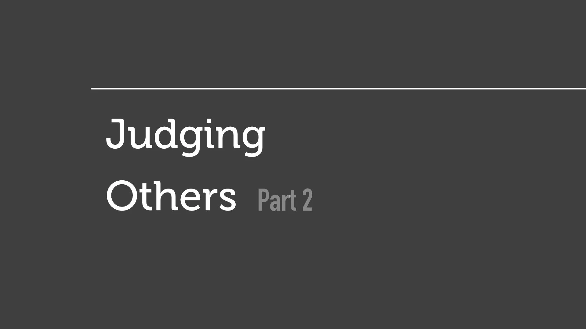 Judging Others - Part 2