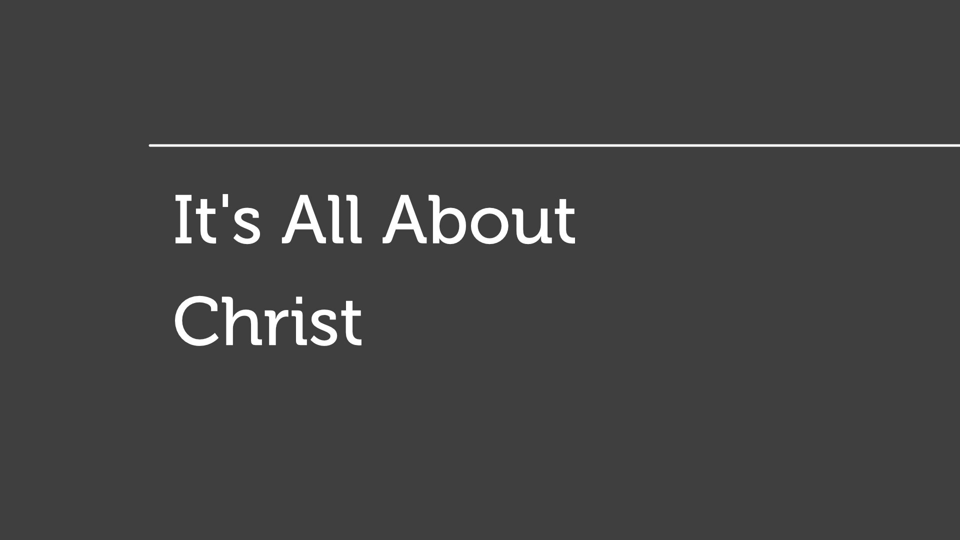 It's All About Christ - Part 2