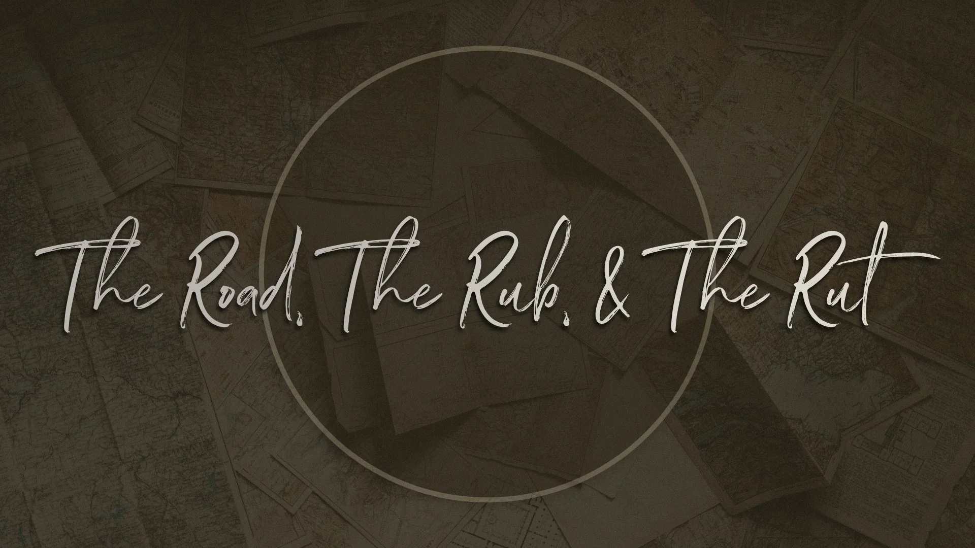 The Road, The Rub, and The Rut