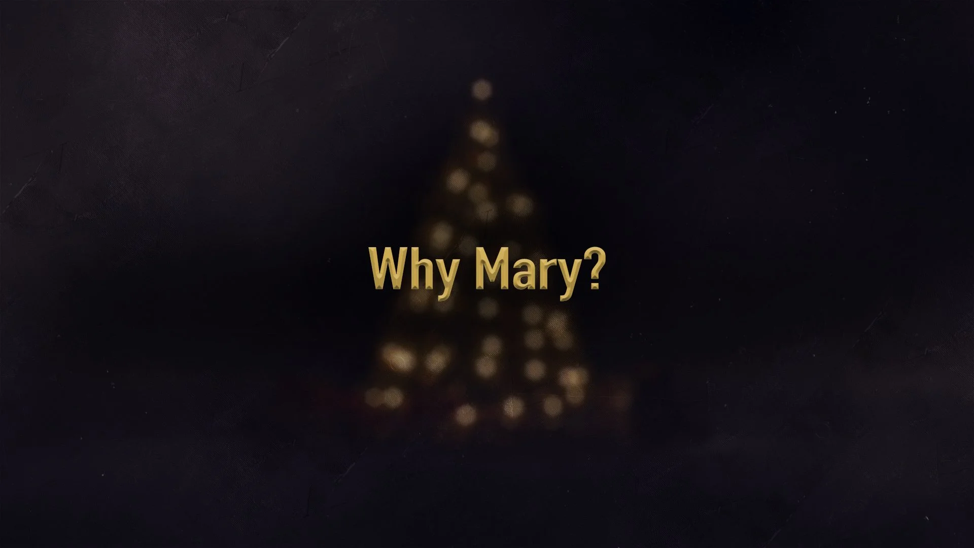 Why Mary?