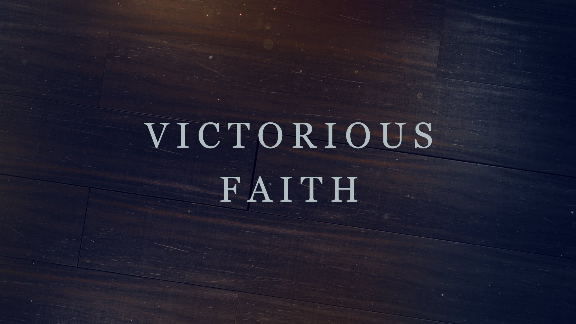 Victorious Faith