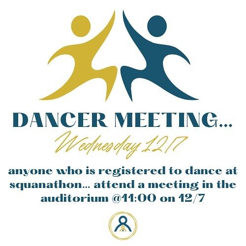 HEY DANCERS&hellip; squanathon is closer then you think!!! If you are registered to dance on March 31, 2023 please attend a meeting during unit lunch at 11:00 in the auditorium ON WEDNESDAY !!! 💙💛
