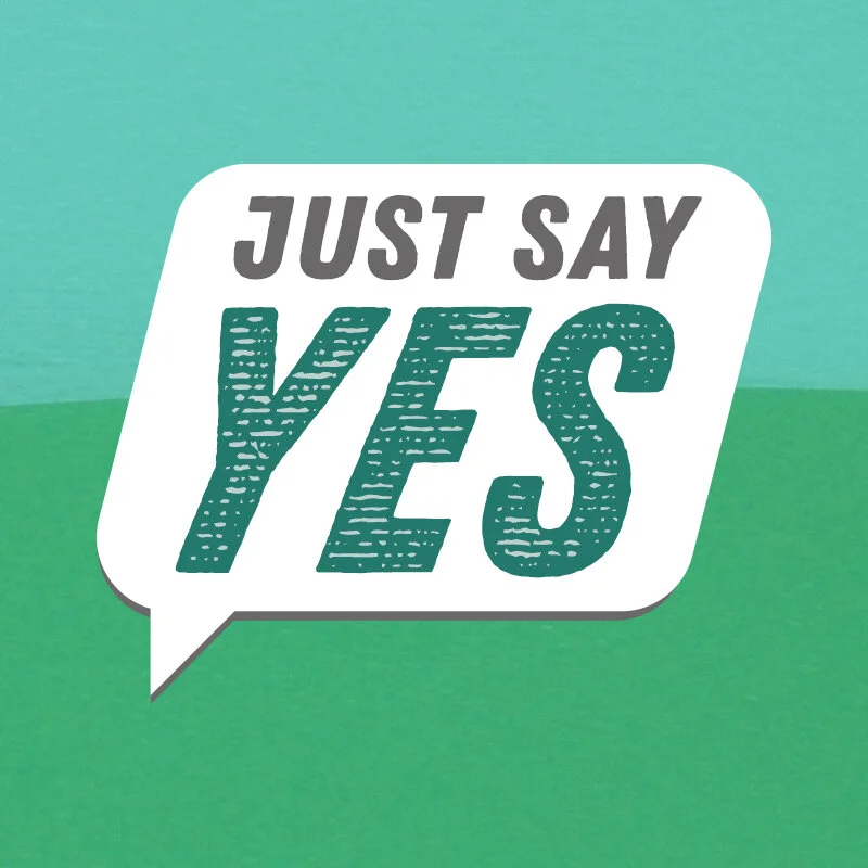 Just Say Yes_800x800.jpg