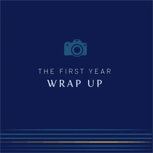 The First Year // Wrap up