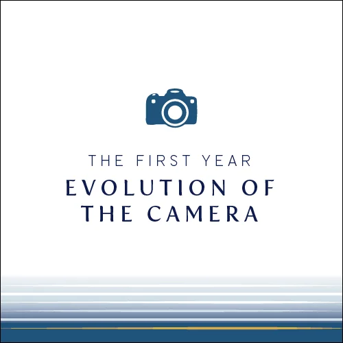 The First Year // Evolution of the camera
