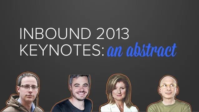 Inbound 2013 Keynotes (Hubspot)