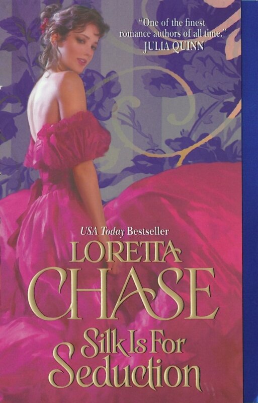 Silk Is for Seduction by Loretta Chase Silk Is for Seduction by Loretta Chase