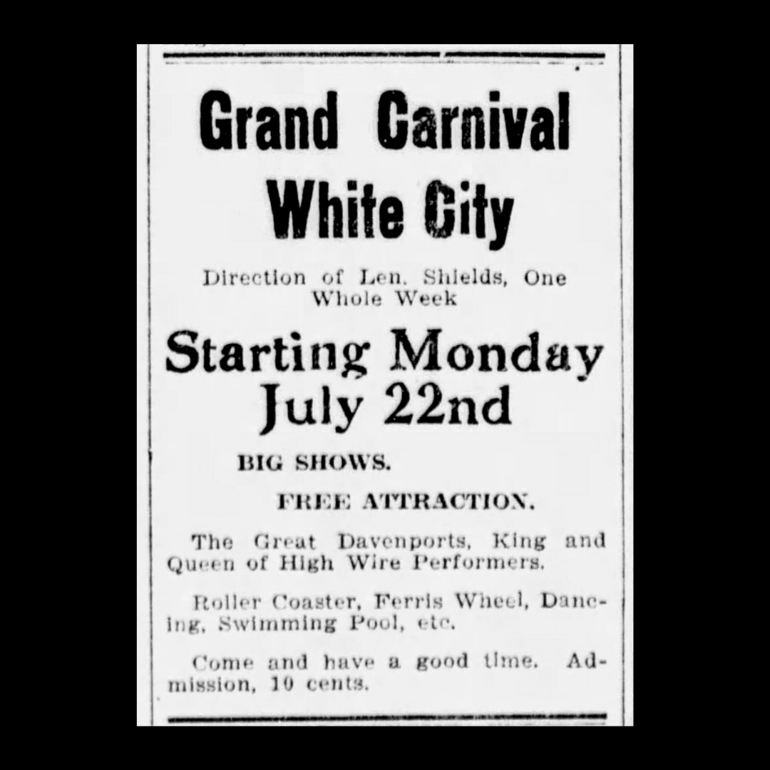 Ad from 1907: Grand Carnival - White City