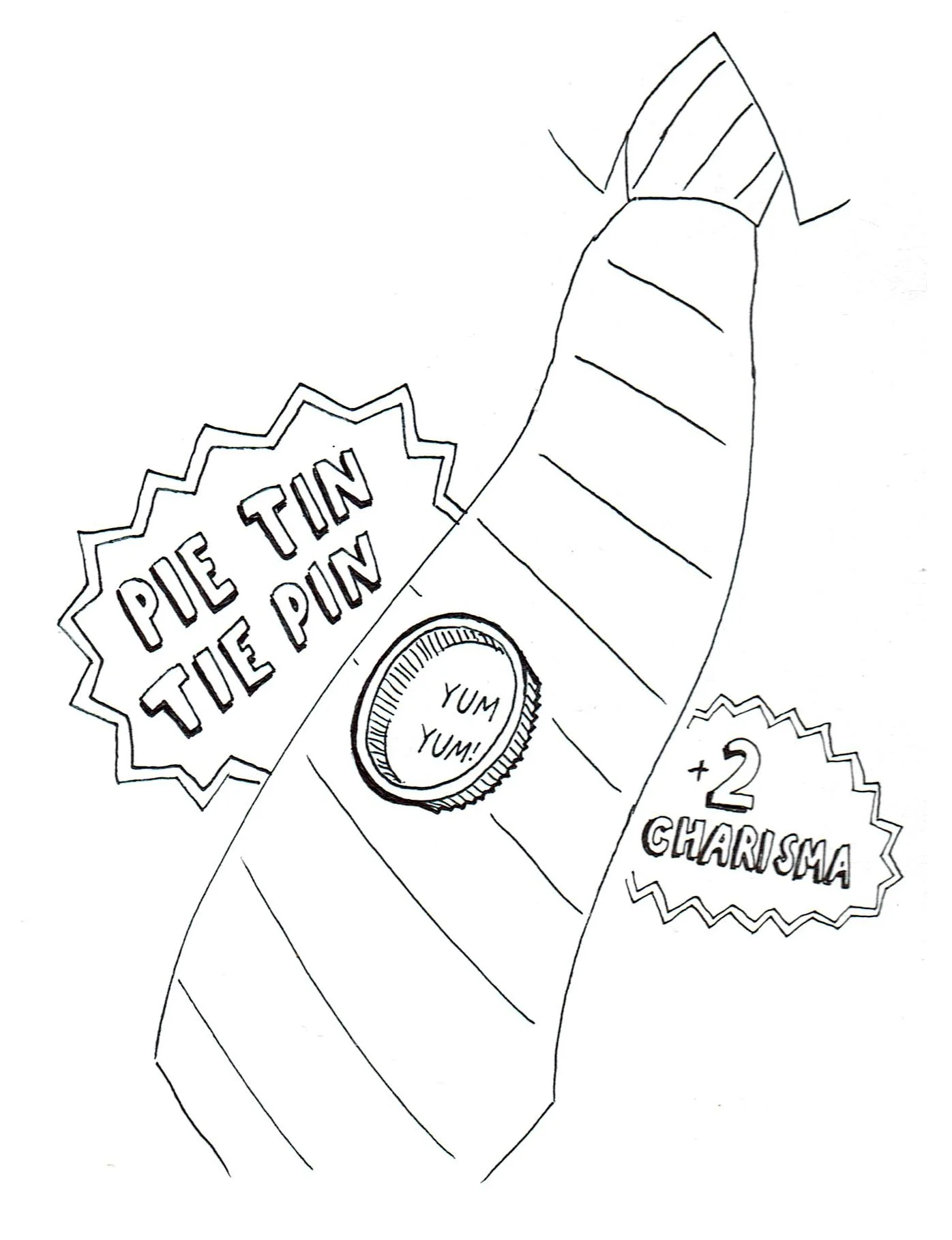 Pie Tin Tie Pin: +2 Charisma!