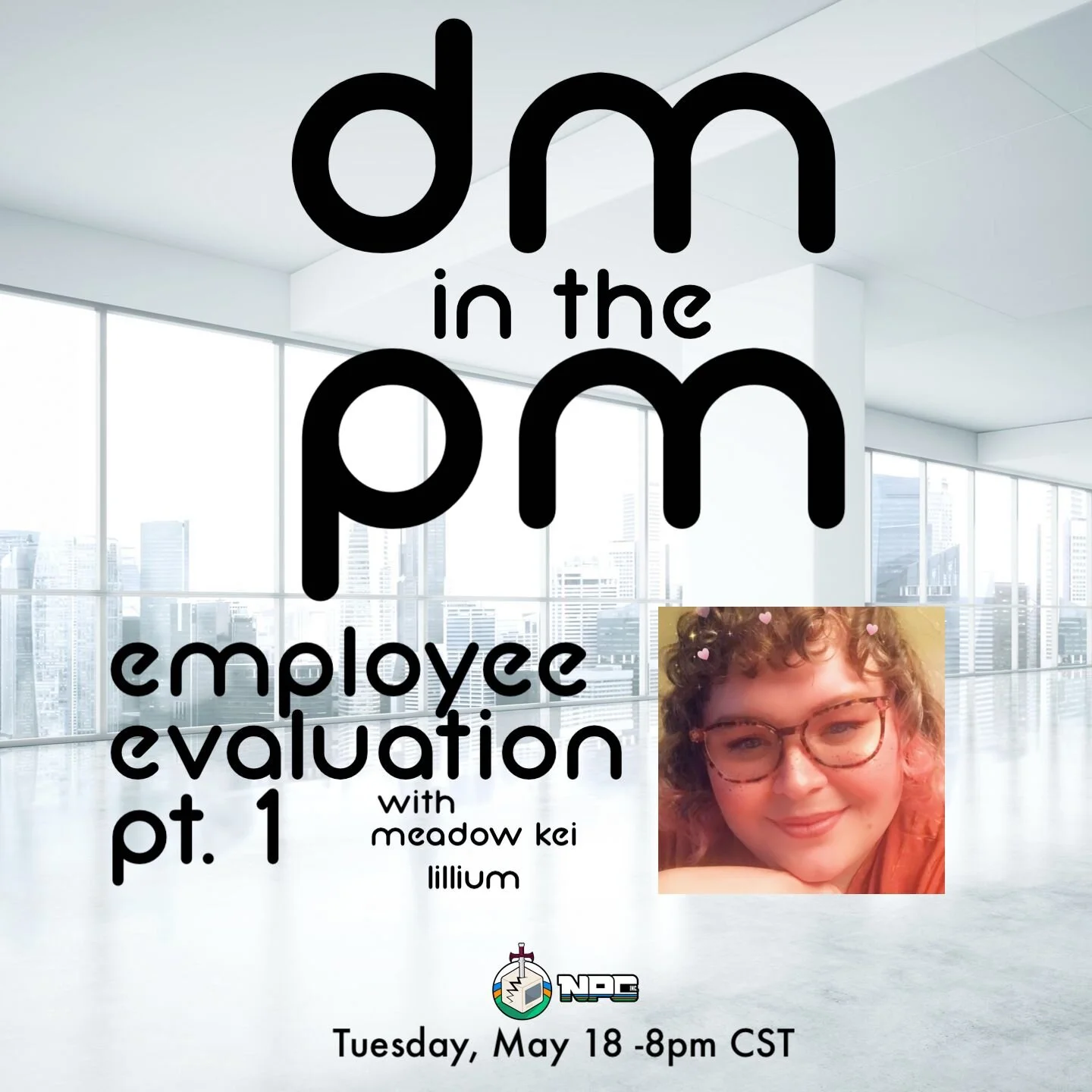 NPC Incorporated, DM in the PM: Employee Evaluations, Pt 1., Meadow Kei Lillium