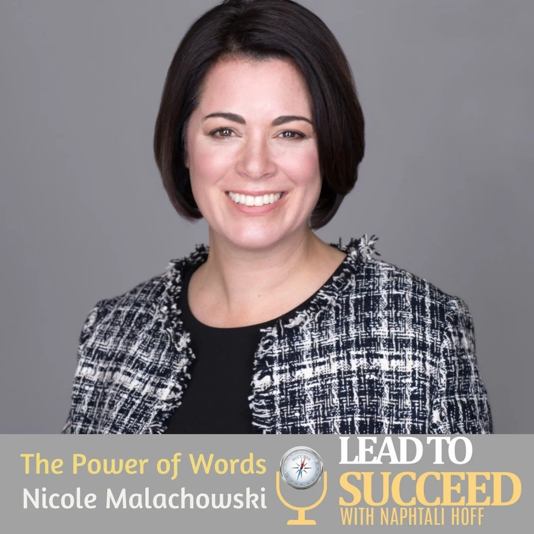 The Power of Words with Nicole Malachowski: Lead to Succeed 85