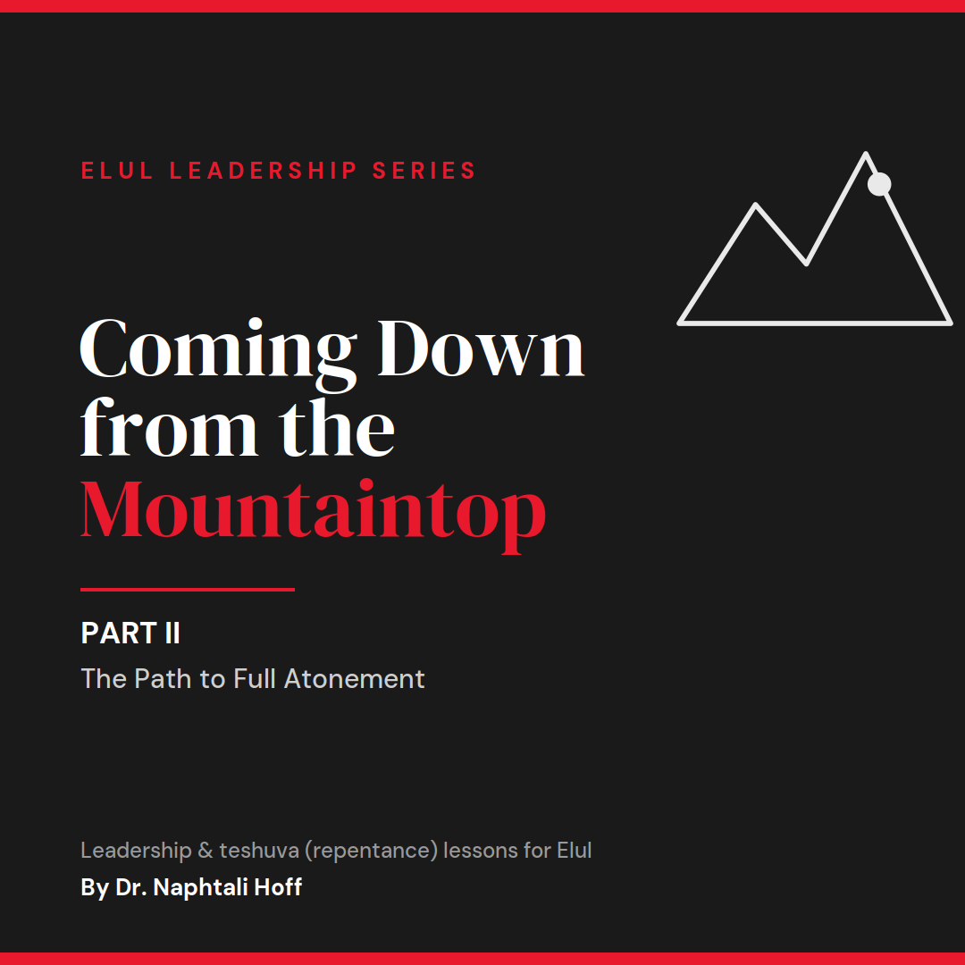 Coming Down from the Mountaintop, Part II: The Path to Full Atonement