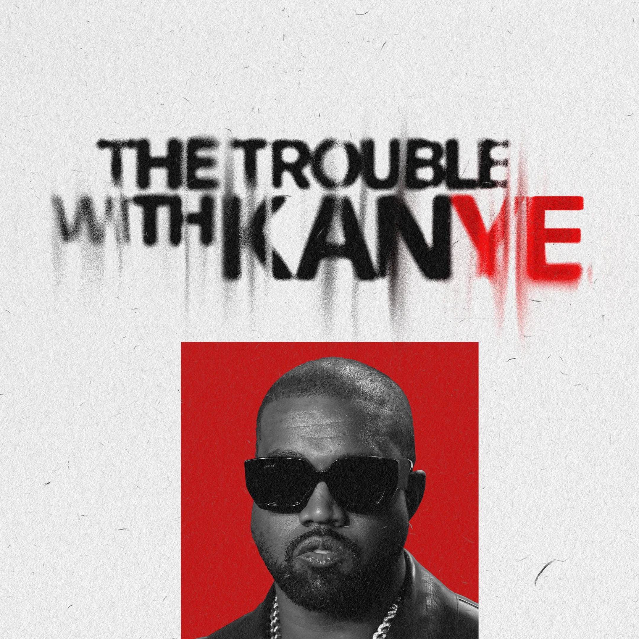 The_Trouble_with_KanYe_2160x2160.jpg