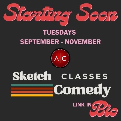 Sketch Comedy Classes Sept - Nov 2025.jpg