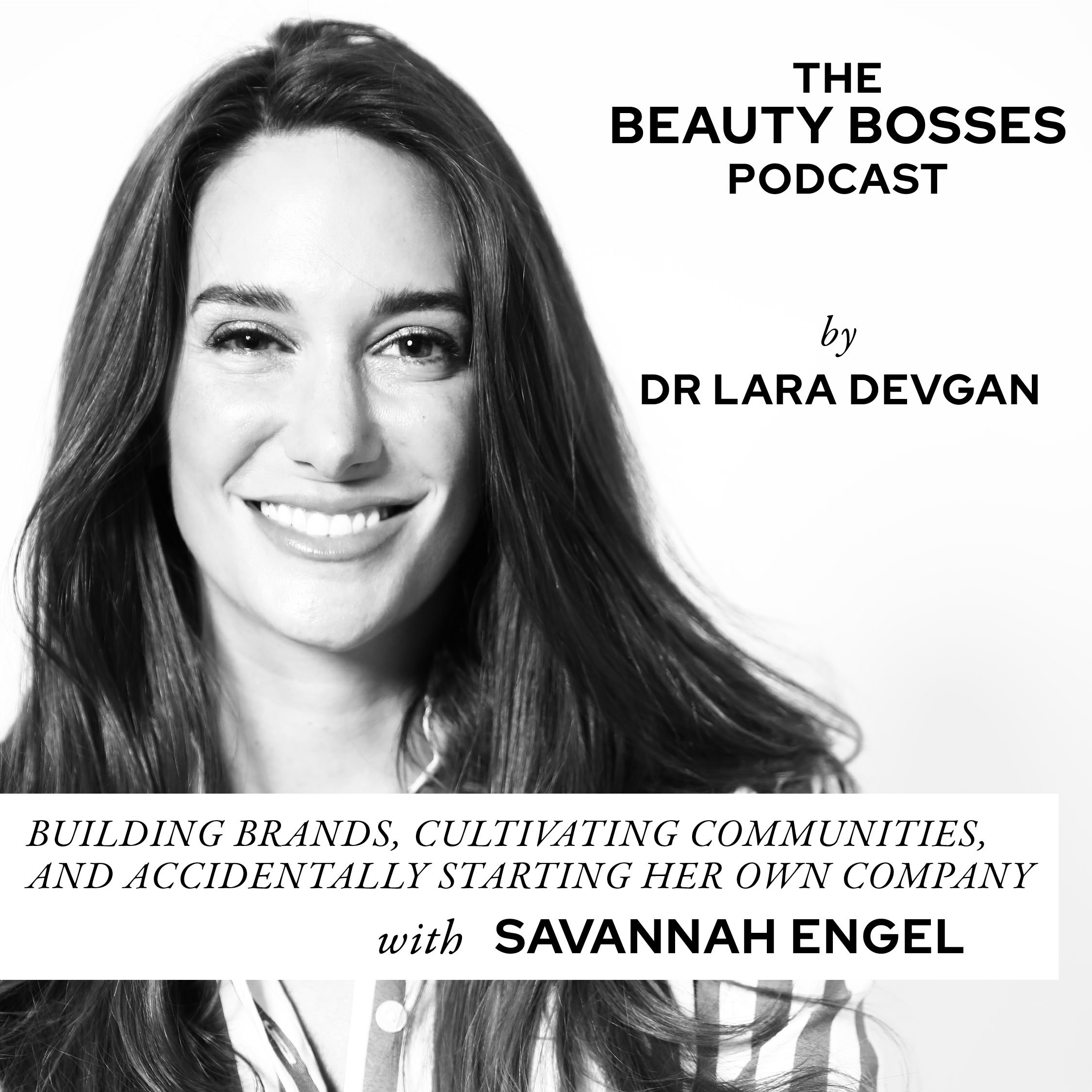 Savannah Engel talks Building Brands, Cultivating Communities, and Accidentally Starting Her Own Company