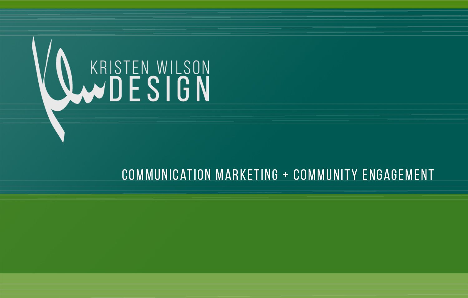 Kristen Wilson Design • Communication Marketing + Community Engagement