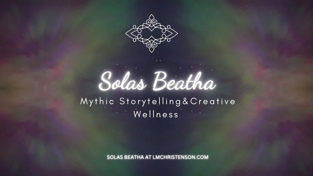 Solas Beatha  - Mythic Storytelling &amp; Creative Wellness